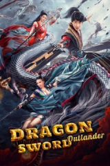 فيلم Dragon Sword:Outlander 2021 مترجم