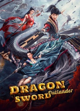 فيلم Dragon Sword:Outlander 2021 مترجم