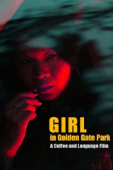 فيلم Girl in Golden Gate Park 2021 مترجم