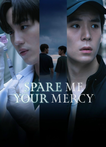 مسلسل اعفني من شفقتك / Spare Me Your Mercy مترجم